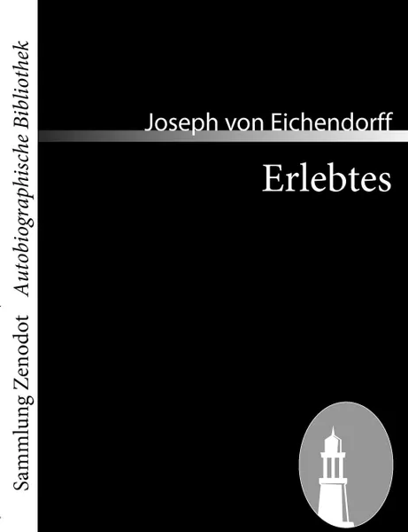 Обложка книги Erlebtes, Joseph Von Eichendorff