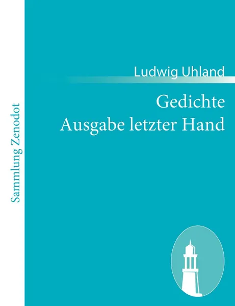 Обложка книги Gedichte Ausgabe Letzter Hand, Ludwig Uhland