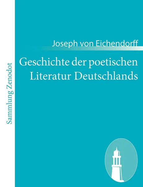 Обложка книги Geschichte der poetischen Literatur Deutschlands, Joseph von Eichendorff