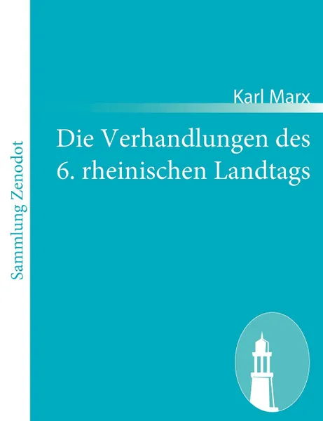 Обложка книги Die Verhandlungen des 6. rheinischen Landtags, Marx Karl