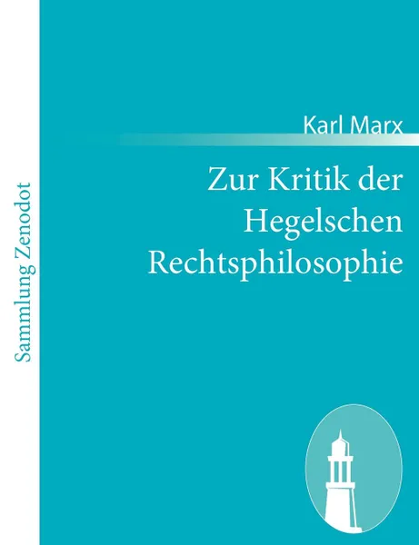 Обложка книги Zur Kritik der Hegelschen Rechtsphilosophie, Marx Karl