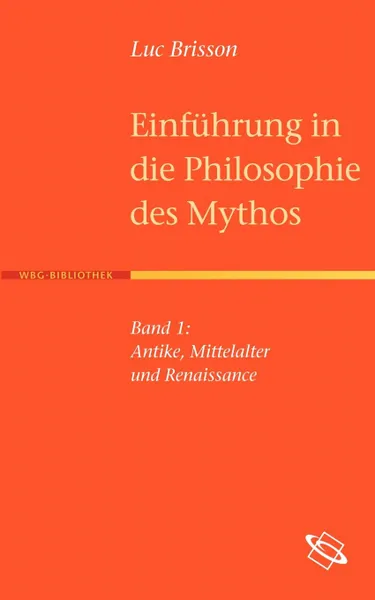 Обложка книги Einfuhrung in die Philosophie des Mythos, Luc Brisson