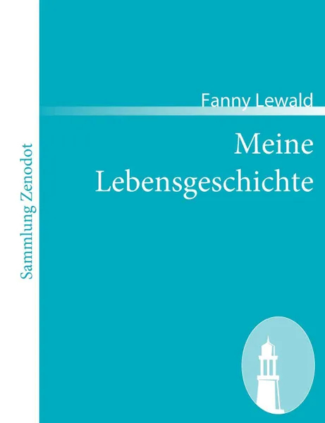 Обложка книги Meine Lebensgeschichte, Fanny Lewald