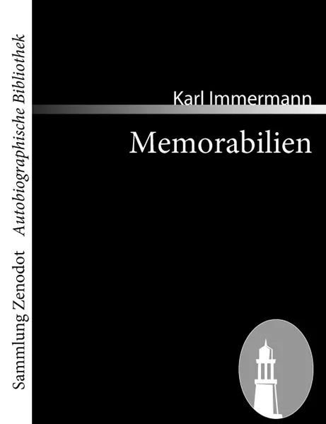 Обложка книги Memorabilien, Karl Immermann