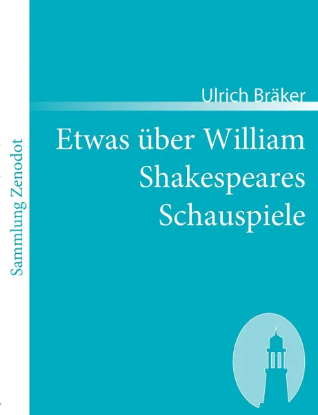 Обложка книги Etwas uber William Shakespeares Schauspiele, Ulrich Bräker