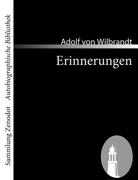 Обложка книги Erinnerungen, Adolf Von Wilbrandt