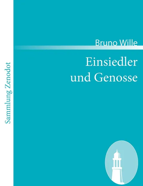 Обложка книги Einsiedler Und Genosse, Bruno Wille