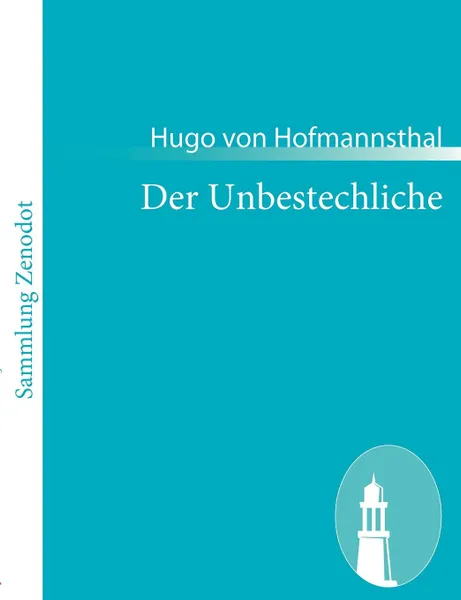 Обложка книги Der Unbestechliche, Hugo Von Hofmannsthal