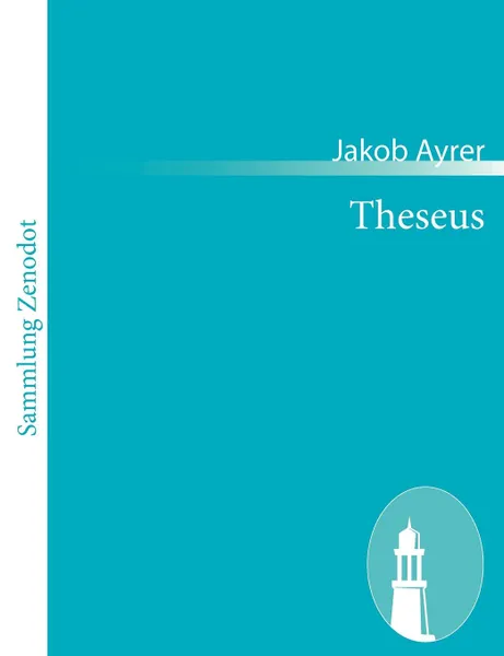 Обложка книги Theseus, Jakob Ayrer