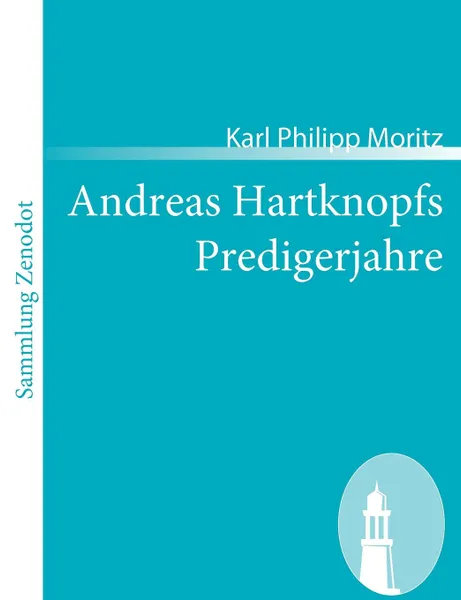 Обложка книги Andreas Hartknopfs Predigerjahre, Karl Philipp Moritz