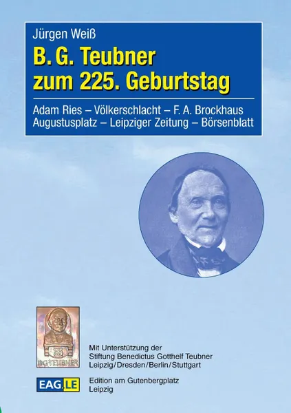 Обложка книги B.G. Teubner zum 225. Geburtstag, Jürgen Weiß