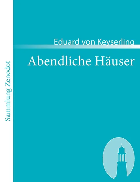 Обложка книги Abendliche H User, Eduard Von Keyserling