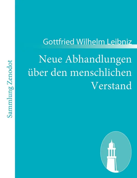 Обложка книги Neue Abhandlungen uber den menschlichen Verstand, Gottfried Wilhelm Leibniz