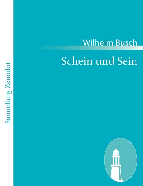 Обложка книги Schein Und Sein, Wilhelm Busch