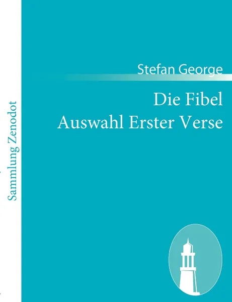Обложка книги Die Fibel Auswahl Erster Verse, Stefan George