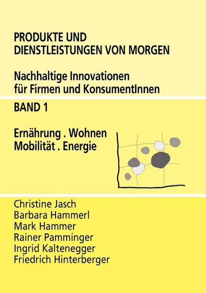 Обложка книги Produkte und Dienstleistungen von morgen, Ingrid Kaltenegger, Rainer Pamminger, Mark Hammer