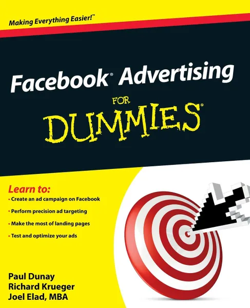 Обложка книги Facebook Advertising for Dummies, Paul Dunay, Richard Krueger, Joel Elad