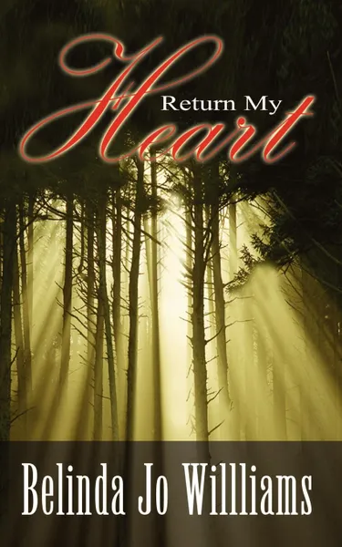 Обложка книги Return My Heart, Belinda Jo Willliams