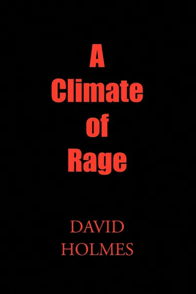 Обложка книги A Climate of Rage, David Holmes