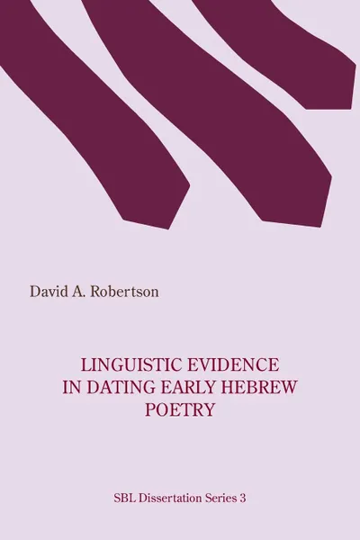 Обложка книги Linguistic Evidence in Dating Early Hebrew Poetry, David A. Robertson