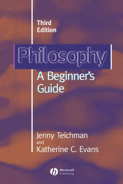 Обложка книги Philosophy. A Beginners Guide, Jenny Teichman, Katherine C. Evans