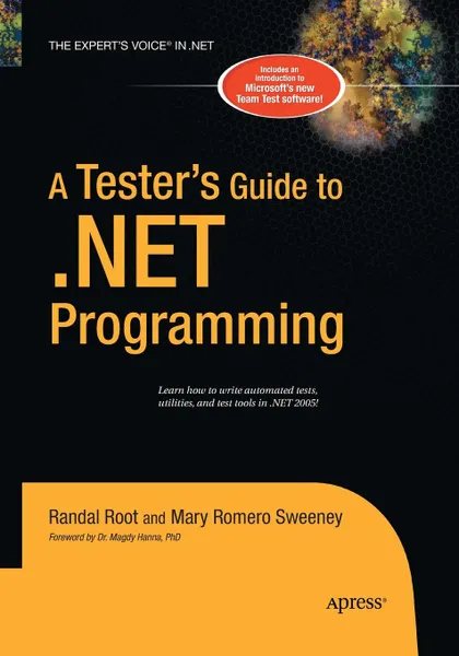 Обложка книги A Tester's Guide to .NET Programming, Joe Sweeney, Randal Root