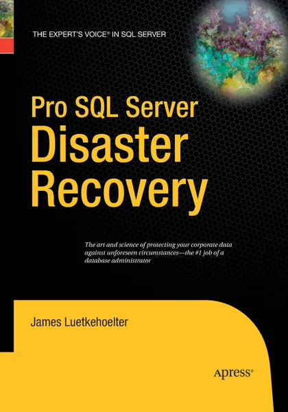 Обложка книги Pro SQL Server Disaster Recovery, James Luetkehoelter