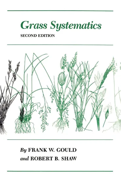 Обложка книги Grass Systematics, Frank W. Gould, Robert B. Shaw