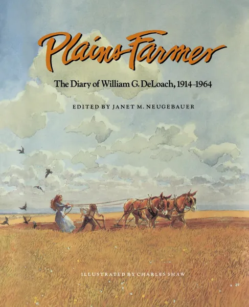 Обложка книги Plains Farmer. The Diary of William G. Deloach, 1914-1964, William Green DeLoach