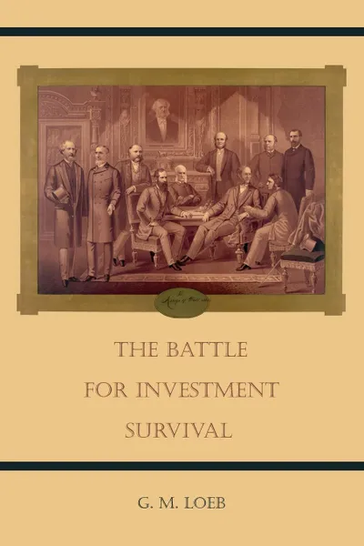 Обложка книги The Battle for Investment Survival, G. M. Loeb