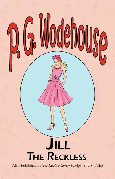 Обложка книги Jill the Reckless, P. G. Wodehouse