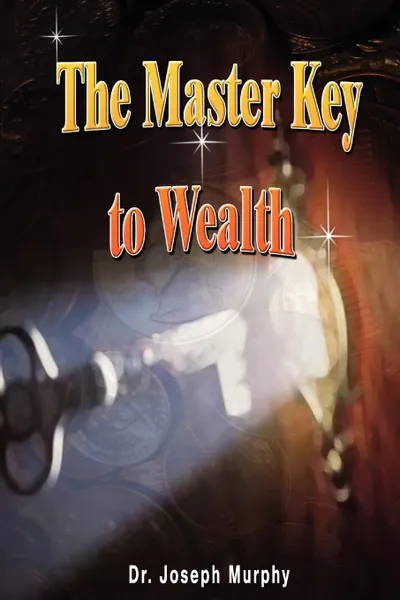 Обложка книги The Master Key to Wealth, Joseph Murphy, Dr. Joseph Murphy