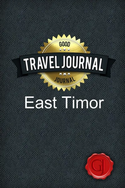 Обложка книги Travel Journal East Timor, Good Journal