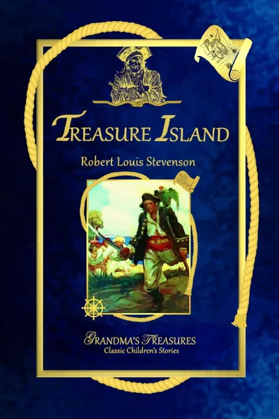 Обложка книги TREASURE ISLAND, ROBERT LOUIS STEVENSON, GRANDMA'S TREASURES