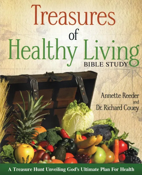 Обложка книги Treasures of Healthy Living Bible Study, Annette Reeder, Richard Couey, Dr Richard Couey