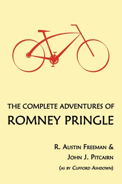 Обложка книги The Complete Adventures of Romney Pringle, R. Austin Freeman, John J. Pitcairn