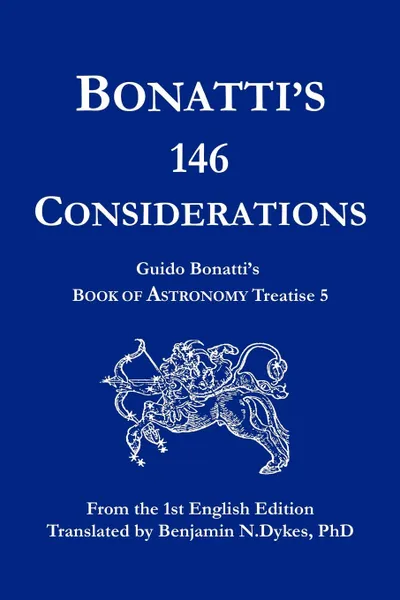 Обложка книги Bonatti's 146 Considerations, Guido Bonatti, Benjamin N Dykes