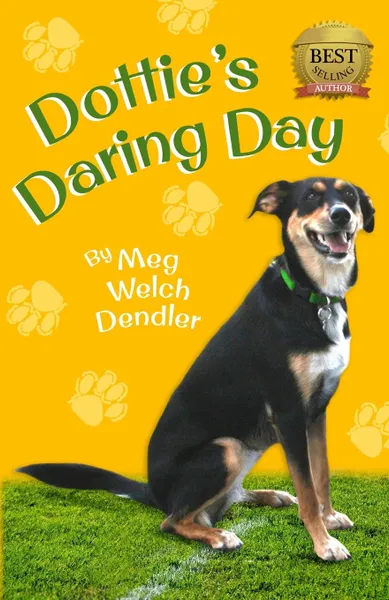 Обложка книги Dottie's Daring Day, Meg Welch Dendler