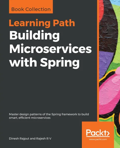 Обложка книги Building Microservices with Spring, Dinesh Rajput, Rajesh R V