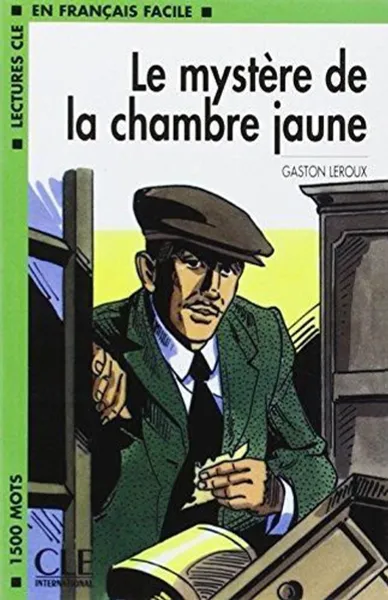 Обложка книги Le Mystere De La Chambre Jaune, Gaston Leroux