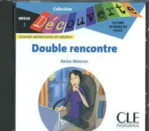 Обложка книги Double Rencontre Audio CD Only (Level 3), Reine Mimran