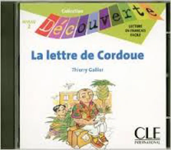 Обложка книги La Lettre de Cordoue Audio CD Only (Level 2), Thierry Gallier