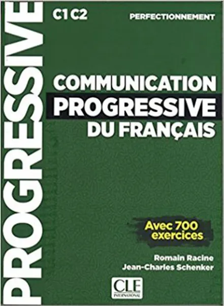 Обложка книги Communication progressive du francais. Corriges C1, C2 perfectionnement (+ CD), Racine Romain, Schenker Jean-Charles