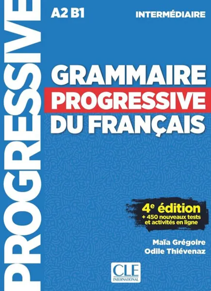 Обложка книги Grammaire progressive du français: A2-B1. Intérmediaire (+CD), Maia Gregoire, Odile Thievenaz