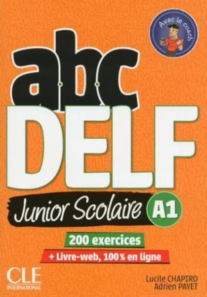 Обложка книги ABC DELF: Niveau A1. Junior scolaire (+ DVD/Livre-web), Launay Maud, Marty Roselyne