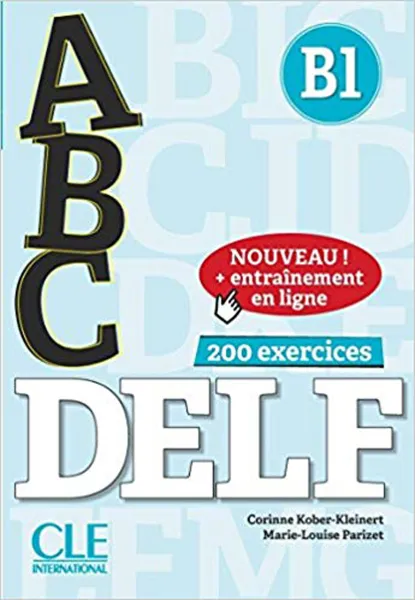 Обложка книги ABC DELF: Niveau B1. Entrainement en ligne (+ CD), Kober-Kleinert Corinne, Parizet Marie-Louise