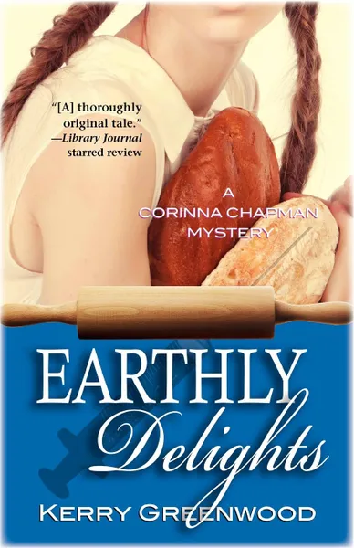 Обложка книги Earthly Delights, Kerry Greenwood