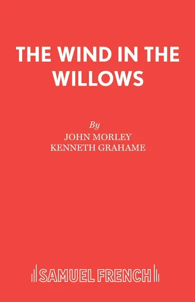 Обложка книги The Wind in the Willows, John Morley