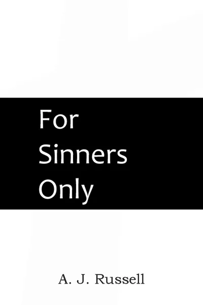Обложка книги For Sinners Only, A. J. Russell