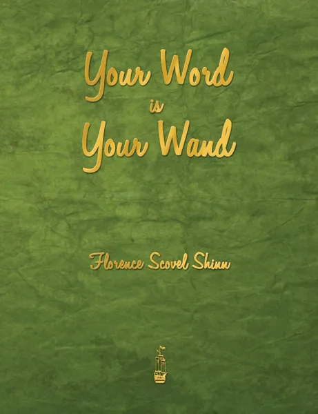 Обложка книги Your Word Is Your Wand, Florence Scovel Shinn